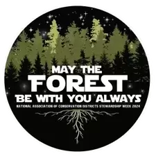 May the Forest be with you, theme for the The National Association of Conservation Districts
